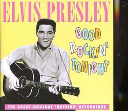 Elvis Presley / Good Rockin' Tonight - Original Hayride Recordings