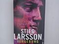 Vergebung. Thriller Roman Larsson, Stieg: