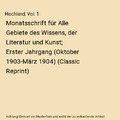 Hochland, Vol. 1: Monatsschrift für Alle Gebiete des Wissens, der Literatur und