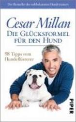 Die Glücksformel für den Hund, Cesar Millan