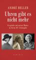 André Heller / Uhren gibt es nicht mehr