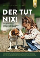 Der tut nix! | Hildegard Jung, Dorothea Döring, Ulrike Falbesaner | 2023