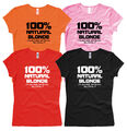 100% BLOND - GIRL / Woman T-Shirt - Gr. XS bis XL