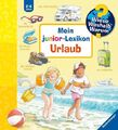 Wieso? Weshalb? Warum? Mein junior-Lexikon: Urlaub