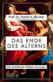 Das Ende des Alterns: Die revolutionäre Medizin von morg... | Buch | Zustand gut