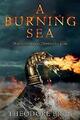 A Burning Sea: Volume 3 (Wanderer Ch..., Brun, Theodore