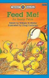 Feed Me! - Eine Aesop-Fabel von Hooks, William H; aesop, wie neu gebraucht, kostenlose P&P i...