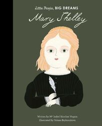 Maria Isabel Sanchez Vegara Little People, BIG DREAMS: Mary Shelley