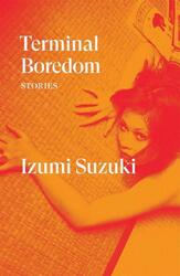 Terminal Boredom | Izumi Suzuki | 2021 | englisch