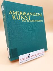 Amerikanische Kunst des 20. Jahrhunderts in der Pinakothek der Moderne / Corinna