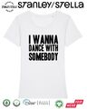 I Wanna Dance With Somebody Damen-T-Shirt Disco Kostüm 80er Jahre Party Wochenende