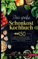 Hannelore Ackermann | Das große Schonkost Kochbuch! Gesunde Ernährung für...