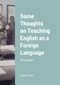 Some Thoughts on Teaching English as a Foreign Language Third Edition Capel Buch