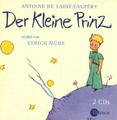 Der kleine Prinz (Antoine de Saint-Exupery, Hörbuch, 2 CDs) erzählt von U. Mühe