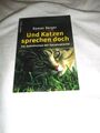 Und Katzen sprechen doch Roman Berger Die Geheimnisse der Katzensprache NEU