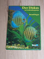 Der Diskus im Gesellschaftsaquarium - Aquaristik - Tetra Verlag