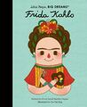 Maria Isabel Sanchez Vegara Little People, Big Dreams: Frida Kahlo