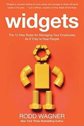 Widgets: The 12 New Rules for Managing Your Employees by Wagner, Rodd 0071847782