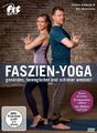 Fit For Fun - Faszien-Yoga - gesünder, beweglicher und schöner werden!