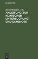 Richard Hagen | Anleitung zur klinischen Untersuchung und Diagnose | Buch