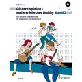 Schott Music Gitarre spielen mein schönstes Hobby 2 - Schulwerk für Gitarre