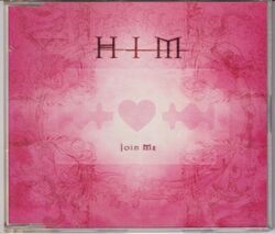 HIM – Join Me (13th Floor Mix) - 4 Track Maxi CD 1999 Terrier Records BMG