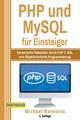 PHP und MySQL für Einsteiger Michael Bonacina Buch 280 S. Deutsch 2019