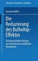 Die Reduktion des Bullwhip-Effektes: Eine quantitative Analyse aus Betrieb...