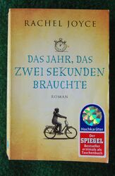 Joyce, Rachel - Das Jahr, Das Zwei Sekunden Brauchte- Roman