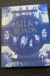 Die Seidenstraßen: Eine neue Geschichte der Welt illustriert von Frankopan, Peter