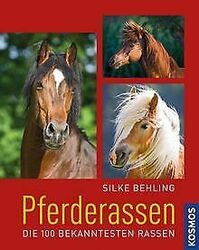 Pferderassen: Die 100 bekanntesten Rassen von Behling, S... | Buch | Zustand gut*** So macht sparen Spaß! Bis zu -70% ggü. Neupreis ***