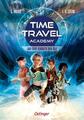 Time Travel Academy 1. Auftrag jenseits der Zeit | Buch | 9783751202831