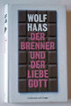 Wolf Haas, Der Brenner und der liebe Gott