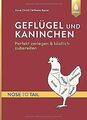 Geflügel und Kaninchen – nose to tail: Perfekt zerl... | Buch | Zustand sehr gut