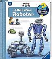 Alles über Roboter (Wieso? Weshalb? Warum?, Band 47) von... | Buch | Zustand gut