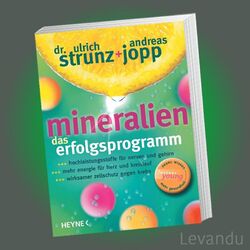 MINERALIEN - DAS ERFOLGSPROGRAMM | ULRICH STRUNZ | Gesundheit