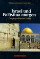 Israel und Palästina morgen - ein geopolitischer Atlas Radi, Lamia Buch