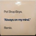 Pet Shop Boys. 'Always on my mind.' Remix.