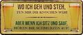 Blechschilder Bier lustiger Spruch “WO ICH GEH UND STEH” Geschenkidee Männer