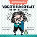 Vorstellungskraft mit René Descartes: Philosophieren mit Kindern. Bilderbuc