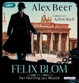 Felix Blom. Der Häftling aus Moabit | Beer, Alex