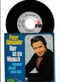 7 " Peter Alexander - Hier ist ein Mensch / Einsamer Abend ohne dich-