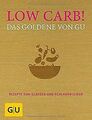 Low Carb! Das Goldene von GU: Rezepte zum Glänzen u... | Buch | Zustand sehr gut