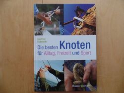 Die besten Knoten für Alltag, Freizeit und Sport. [Übers.: Berliner Buchwerkstat