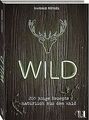 Wild - The Taste of Nature von Rüssel, Harald | Buch | Zustand gut