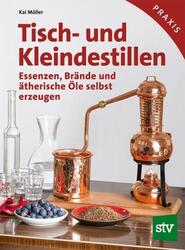 Tisch- und Kleindestillen | Kai Möller | Buch | 194 S. | Deutsch | 2016