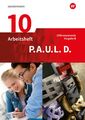 P.A.U.L. D. (Paul) 10. Arbeitsheft. Differenzierende Ausgabe für Realschulen...