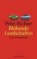 Blühende Landschaften: Eine Heimatkunde Richter, Peter: 1185372