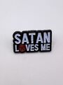 Satan Loves Me Metall Pin Button Badge Anstecker NEU Black Metal Rock Gothic