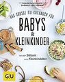 Das große GU Kochbuch für Babys  Kleinkinder: Von ... | Buch | Zustand sehr gut